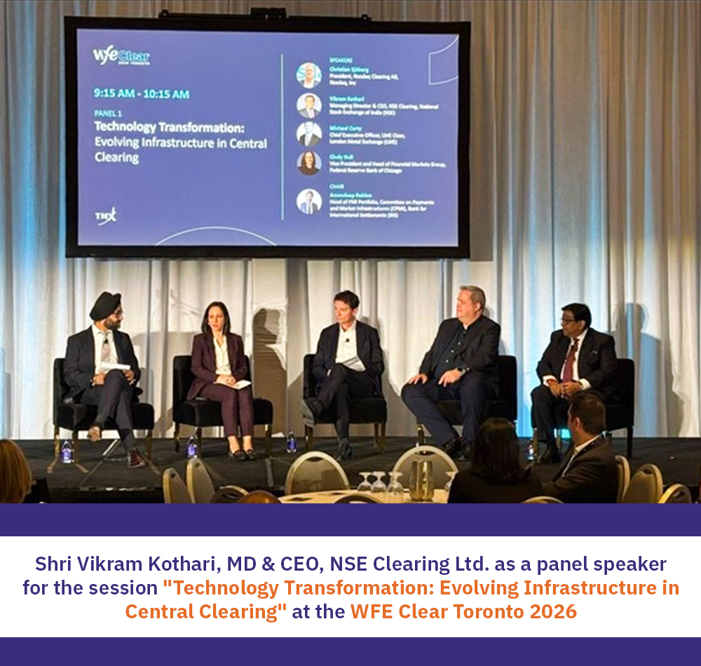 Shri Vikram Kothari, MD & CEO, NSE Clearing Ltd. as a panel speaker for the session "Technology Transformation: Evolving Infrastructure in Central Clearing" at the WFE Clear Toronto 2026